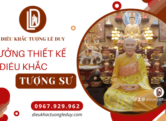 Cơ sở Lê Duy - Xưởng thiết kế và điêu khắc tượng sư theo yêu cầu